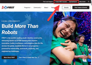 Hero banner showing smiling participants at a FIRST robotics event with the 'Build More Than Robots' headline.